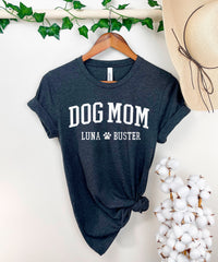 Custom Dog Mom T-Shirt - Personalized Dog Name Tee - Dog Lover Gift - Dog Mama Shirt - New Dog Mom Gift - Dog Owner Tee - Fur Mom Shirt