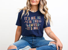 It's Me Hi Lawyer T-Shirt - Funny Lawyer Shirt - New Lawyer Tee - Women Lawyer Gift - Law Student Gift - Lawyer Life T-Shirt