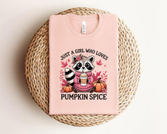 Just A Girl Who Loves Pumpkin Spice T-Shirt - Fall Raccoon Tee - Fall Vibes Gift - Coffee Lover Shirt - Thanksgiving Tee - Autumn Vibes