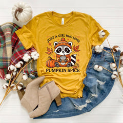 Just A Girl Who Loves Pumpkin Spice T-Shirt - Fall Tee - Coffee Lover Gift - Thanksgiving Shirt - Fall Vibes Tee - Autumn Raccoon Shirt