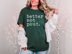 Better Not Pout, Christmas T Shirt, Funny Christmas Shirts, Christmas Shirts for Women, Better Not Pout Santa Shirt, Christmas Gift Shirt