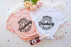 Warning The Girls Are Drinking Again Shirt, Funny Drinking Shirt, Wine Tshirt, Day Drinking Shirt, Alcohol Shirt, Bachelorette Party Shirts