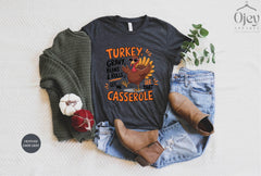 Turkey Gravy Beans and Rolls Let Me See That Casserole Shirt - Funny Turkey Shirt - Thanksgiving Dinner T-Shirt - Funny Thanksgiving Gift