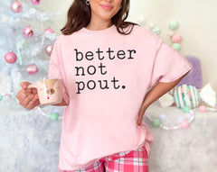 Better Not Pout, Christmas T Shirt, Funny Christmas Shirts, Christmas Shirts for Women, Better Not Pout Santa Shirt, Christmas Gift Shirt