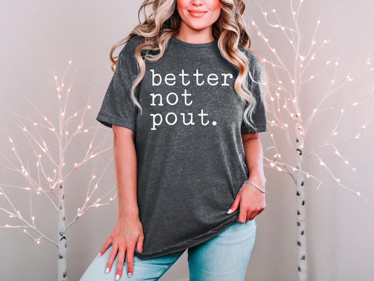 Better Not Pout, Christmas T Shirt, Funny Christmas Shirts, Christmas Shirts for Women, Better Not Pout Santa Shirt, Christmas Gift Shirt
