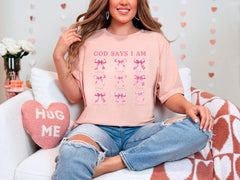 God Says I Am T-Shirt - Christian Gift - Pink Coquette Shirt - Faith Shirt - Church Shirt - Gift for Her - Inspirational Tee - Bible Verse