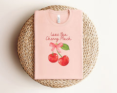 Cherry Valentine Shirt - I Love You Cherry Much Shirt - Valentines Gift for Girlfriend - Coquette Valentine T-Shirt - Cherry Lover Valentine