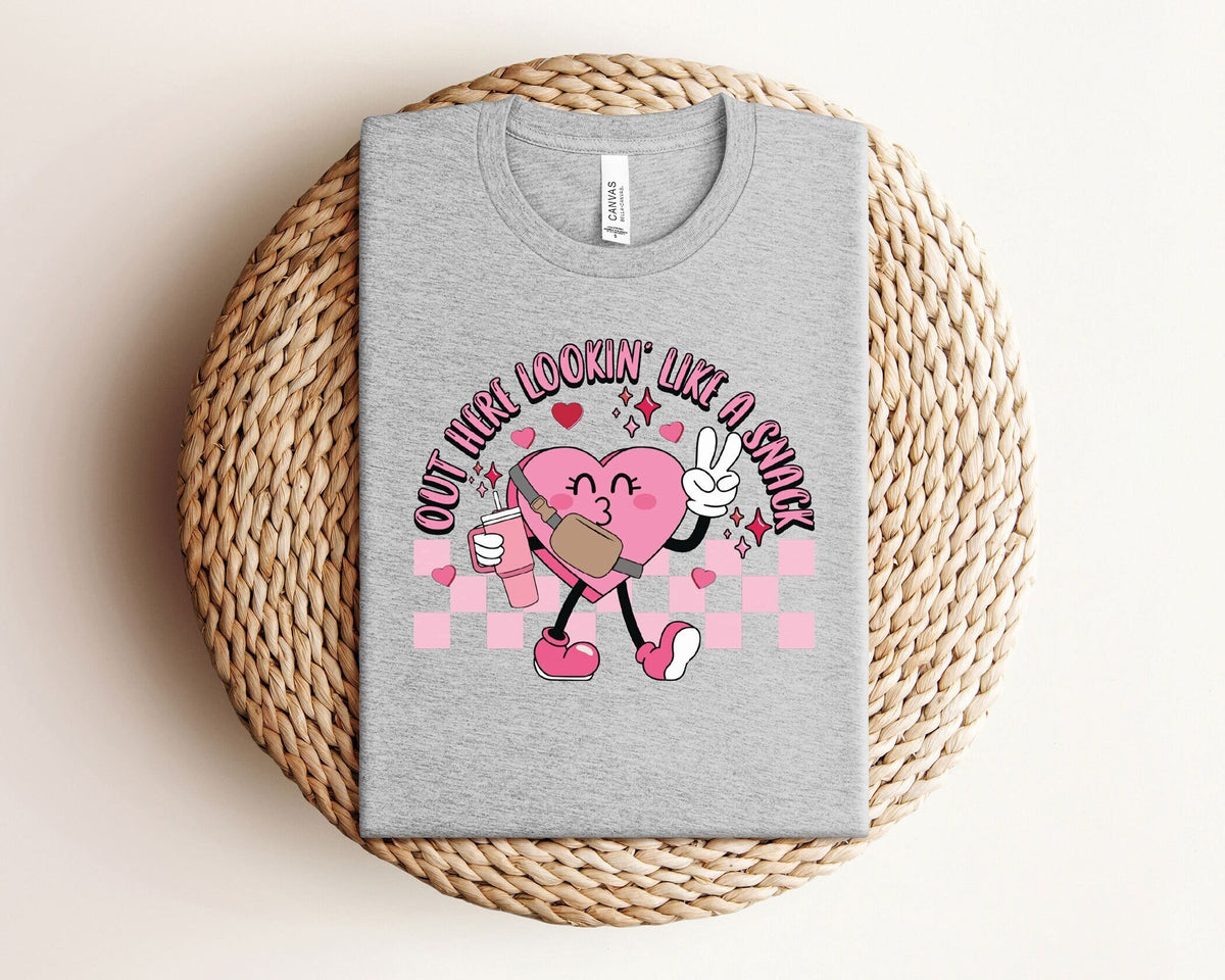 Out Here Looking Like A Snack Shirt - Funny Valentines Day T-Shirt - Valentines Day Gift - Women Valentines Shirt - Retro Valentine Tee