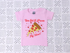 You Got A Pizza My Heart - Valentines Day Kids Toddler Shirt - Pizza Lover Gift - Funny Pizza Kids Tee - Gift for Kids - Baby Valentine