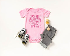 It's Me Hi Im The Birthday Girl It's Me Shirt - Birthday Girl Shirt - Funny Birthday Girl Tee - Toddler Birthday Shirt - Birthday Outfit