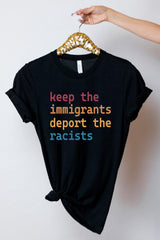 Keep The Immigrants Deport The Racist - Pro-Immigrant Shirt - Antiracist Shirt - Pro Immigrant Tee - No Human is Illegal - Native American