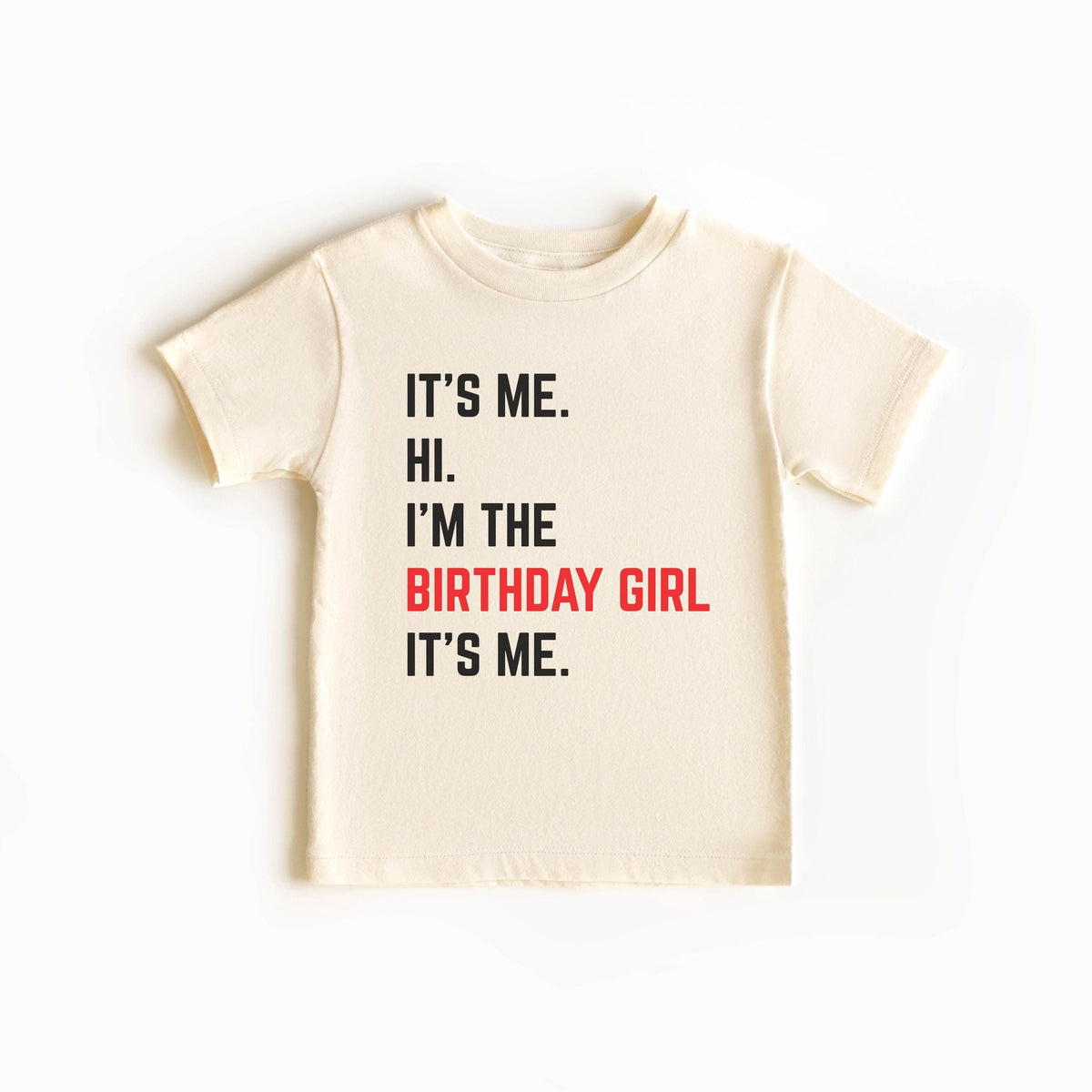 It's Me Hi I'm The Birthday Girl It's Me  Shirt - Birthday Girl Shirt - Gift for Birthday Girl - Toddler Birthday Shirt - The Birthday Girl