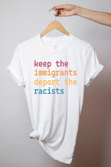 Keep The Immigrants Deport The Racist - Pro-Immigrant Shirt - Antiracist Shirt - Pro Immigrant Tee - No Human is Illegal - Native American