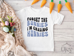 Funny Kids Easter Shirt, Forget the Bunnies Im Chasing Hunnies Shirt, Easter Kids Shirts, Easter Bunny Shirt, Kids Easter Gift