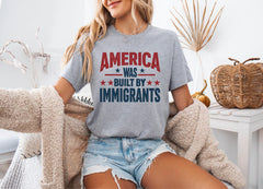 America Was Built By Immigrants - Anti Immigration Shirt - Equality T-Shirt - Human Rights - No Human is Illegal Shirt - Activist T-Shirt