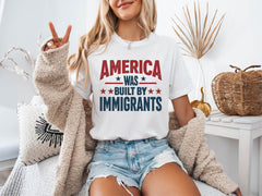 America Was Built By Immigrants - Anti Immigration Shirt - Equality T-Shirt - Human Rights - No Human is Illegal Shirt - Activist T-Shirt