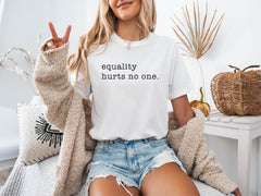 Equality Hurts No One Shirt - Equality Shirt - Human Rights T-Shirt - Equal Rights Tee - BLM T-Shirt - Social Justice Shirt - Activist Shirt