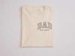 Dad Est 2025 Shirt - Custom Dad T-Shirt - Pregnancy Reveal Shirt for Dad - Baby Announcement Shirt - New Dad Shirt - New Dad Gift