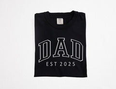 Dad Est 2025 Shirt - New Dad T-Shirt - Father's Day Shirt - Pregnancy Announcement  Dad Shirt-  Gift for Dad - Custom Dad Shirt
