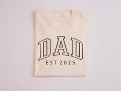 Dad Est 2025 Shirt - New Dad T-Shirt - Father's Day Shirt - Pregnancy Announcement  Dad Shirt-  Gift for Dad - Custom Dad Shirt