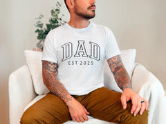 Dad Est 2025 Shirt - New Dad T-Shirt - Father's Day Shirt - Pregnancy Announcement  Dad Shirt-  Gift for Dad - Custom Dad Shirt