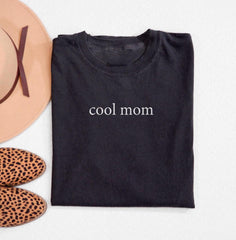 Cool Mom T-Shirt - Mother's Day Gift - Mom Life Tee - Gift For Mom - Funny Mom Outfit - Mom to Be Shirt - Cool Moms Club - Mom Appreciation
