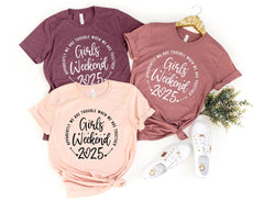 Girls Weekend Tshirts, Girls Trip Shirts, Girls Weekend 2025, Vacation Shirts, Girl Squad Shirts, Apparently We Are Trouble, Gift For Her