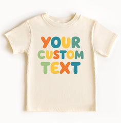 Custom Text Kids T-Shirt - Personalized Kids Tee - Your Custom Here - Customized Text Toddler Shirt - Custom Brand Bodysuit