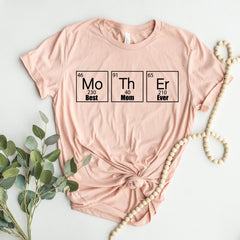 Mother Periodic Elements T-Shirt - Mother's Day Gift - Chemistry Mom Tee - Science Mom Shirt - Funny Mom Tee - Best Mom Ever Shirt