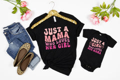 Just a Mama Who Loves Her Girl Shirt - Just a Girl Who Loves Her Mama Tee - Mom and Daughter Gift - Mommy and Me T-Shirt - Matching Family
