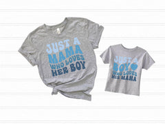 Just A Mama Who Loves Her Boy Shirt - Just a Boy Who Loves His Mama Tee - Our First Mother's Day - Mom and Son Gift - Mommy And Me T-Shirt