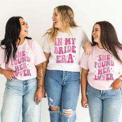 In My Bride Era T-Shirt - She Found her Lover Tee - Bridesmaid Shirt - Bachelorette Party Tees - Bridal Gift -  Bachelorette Gift