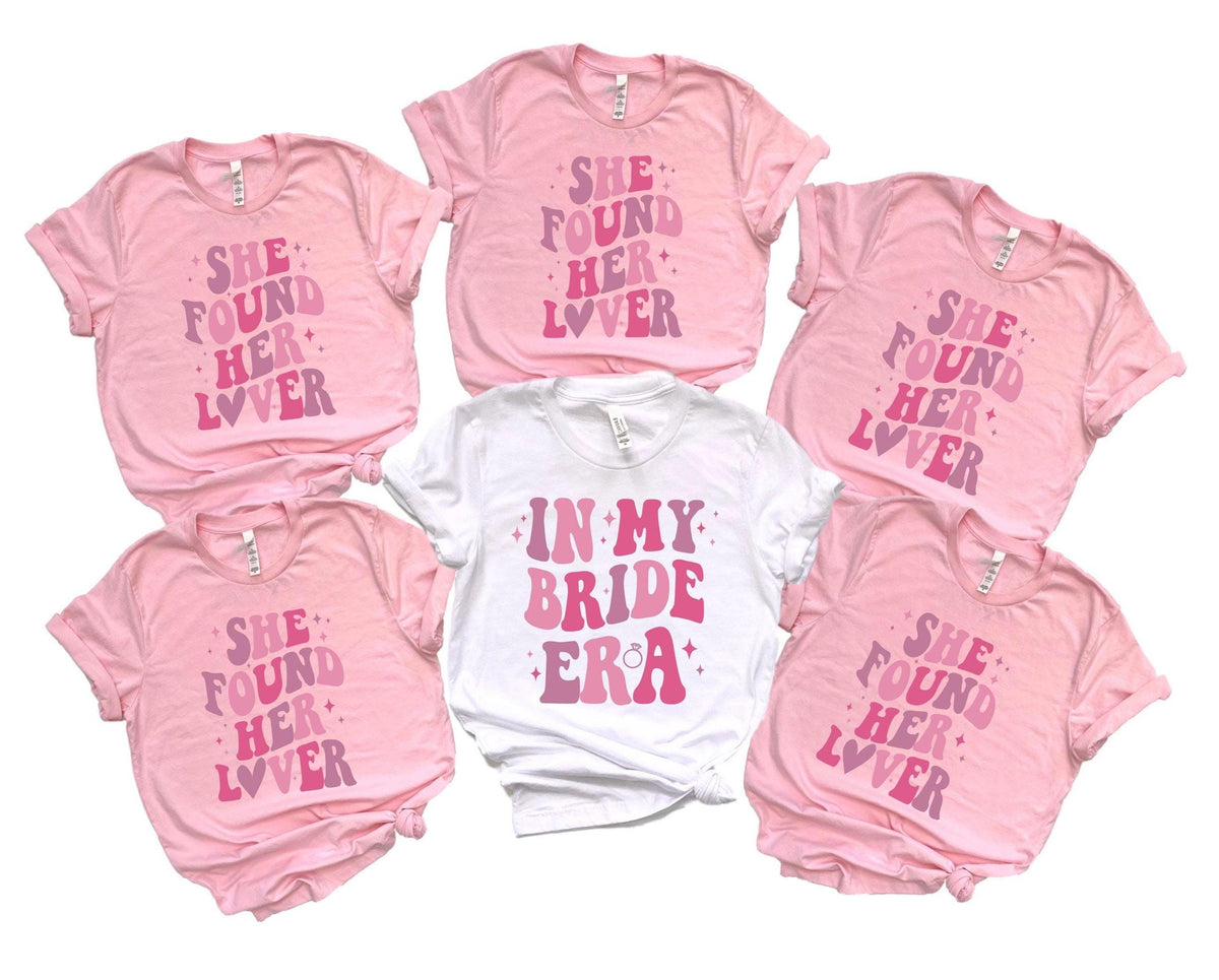 In My Bride Era T-Shirt - She Found her Lover Tee - Bridesmaid Shirt - Bachelorette Party Tees - Bridal Gift -  Bachelorette Gift