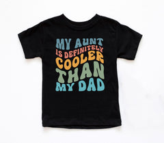 My Aunt Is Cooler Than My Dad - Retro Aunt Bodysuit - Funny Vintage Toddler Shirt - Aunt Gift - Cute Family Kids Tee - Baby Shower Gifts