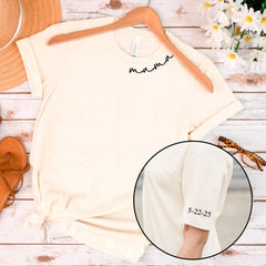 Custom Mama Shirt - Mothers Day Gifts - Date on The Sleeve - Personalized Mom Tee - Mama on the Neck Shirt - Minimalist Mama Tee