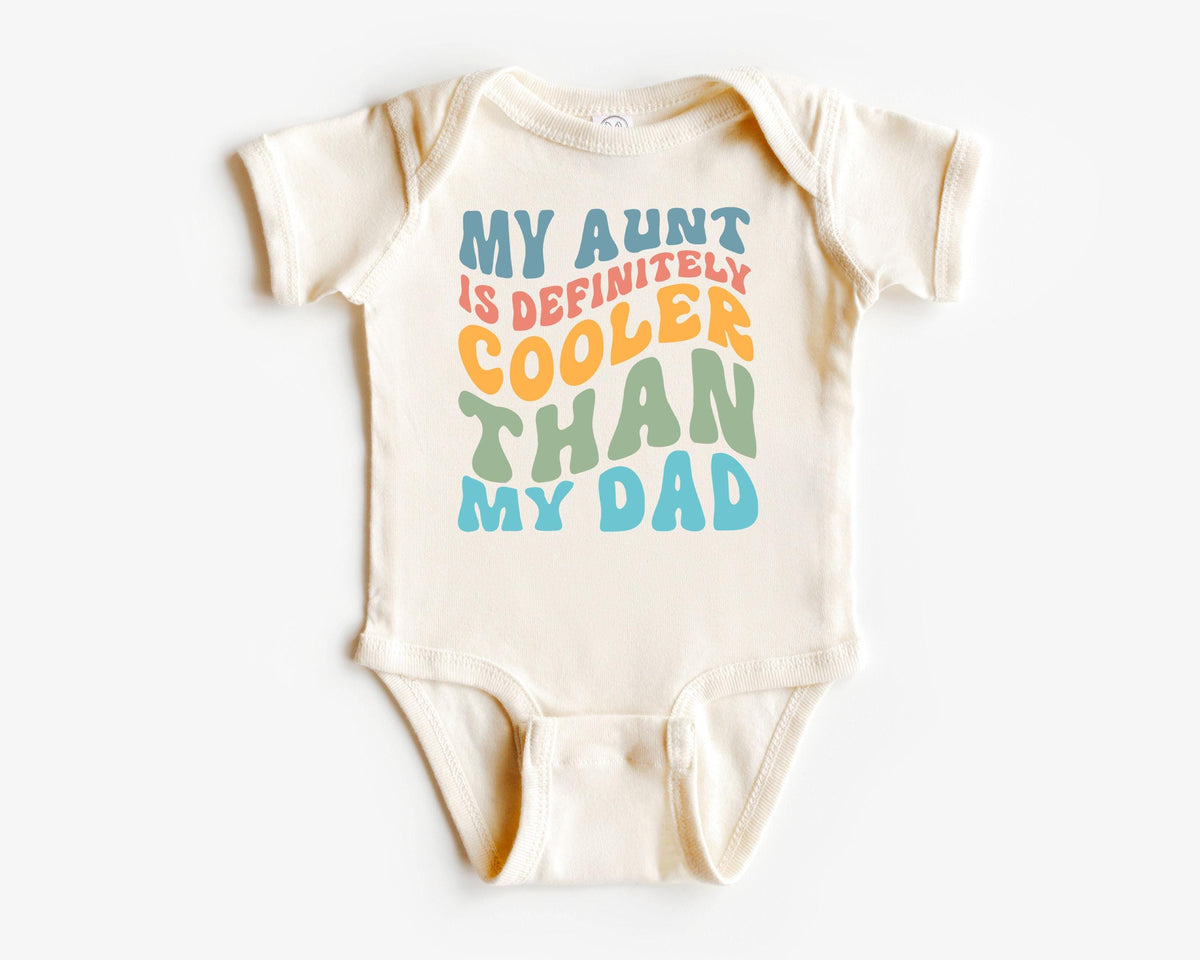 My Aunt Is Cooler Than My Dad - Retro Aunt Bodysuit - Funny Vintage Toddler Shirt - Aunt Gift - Cute Family Kids Tee - Baby Shower Gifts