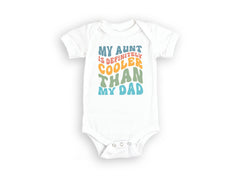 My Aunt Is Cooler Than My Dad - Retro Aunt Bodysuit - Funny Vintage Toddler Shirt - Aunt Gift - Cute Family Kids Tee - Baby Shower Gifts