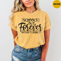 Comfort Colors® Teacher Retirement Shirt, Teacher Shirt, School's Out Forever Shirts, Retirement Gift, Retired Teacher Gift
