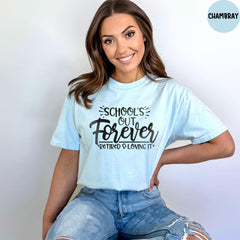 Comfort Colors® Teacher Retirement Shirt, Teacher Shirt, School's Out Forever Shirts, Retirement Gift, Retired Teacher Gift
