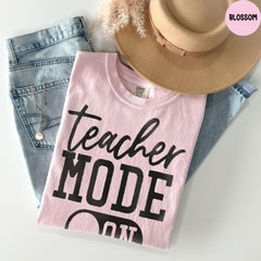 Comfort Colors® Teacher Mode On Shirt, Teacher Shirts, Teacher Gift, Funny Teacher Shirt, Teacher Mode On, Teacher Appreciation Gift