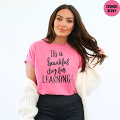 Comfort Colors® Teacher Shirt, It's A Beautiful Day To Learning Shirt, Kindergarten Teacher Shirt, Teacher Appreciation Shirt