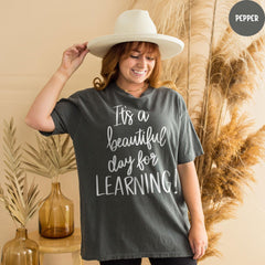 Comfort Colors® Teacher Shirt, It's A Beautiful Day To Learning Shirt, Kindergarten Teacher Shirt, Teacher Appreciation Shirt