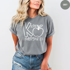 Comfort Colors® Kindergarten Teacher Shirt, K is For Kindergarten, Kindergarten Teacher, Teacher Back to School Shirts, Teacher Shirt