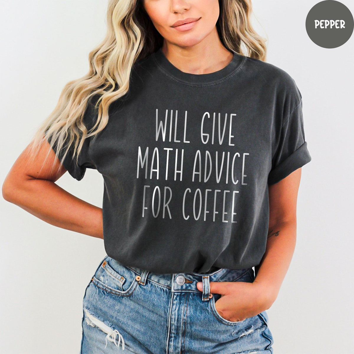 Comfort Colors Shirt, Funny Math Teacher Shirt, Will Give Math Advice for Coffee, Teacher Shirt Gift, Back to School, Math Shirt