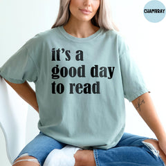 It's a Good Day to Read Shirt, Comfort Colors® Shirt, Reading Shirt, Book Lover Shirt,  Teacher Gift, Teacher Appreciation