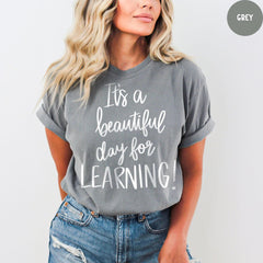 Comfort Colors® Teacher Shirt, It's A Beautiful Day To Learning Shirt, Kindergarten Teacher Shirt, Teacher Appreciation Shirt
