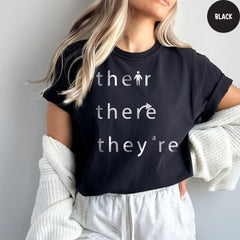 Comfort Colors® Their There They're Shirt, English Teacher Shirt, Funny Grammar Shirt, Reading Teacher, Teacher Gift, Punctuation Shirt
