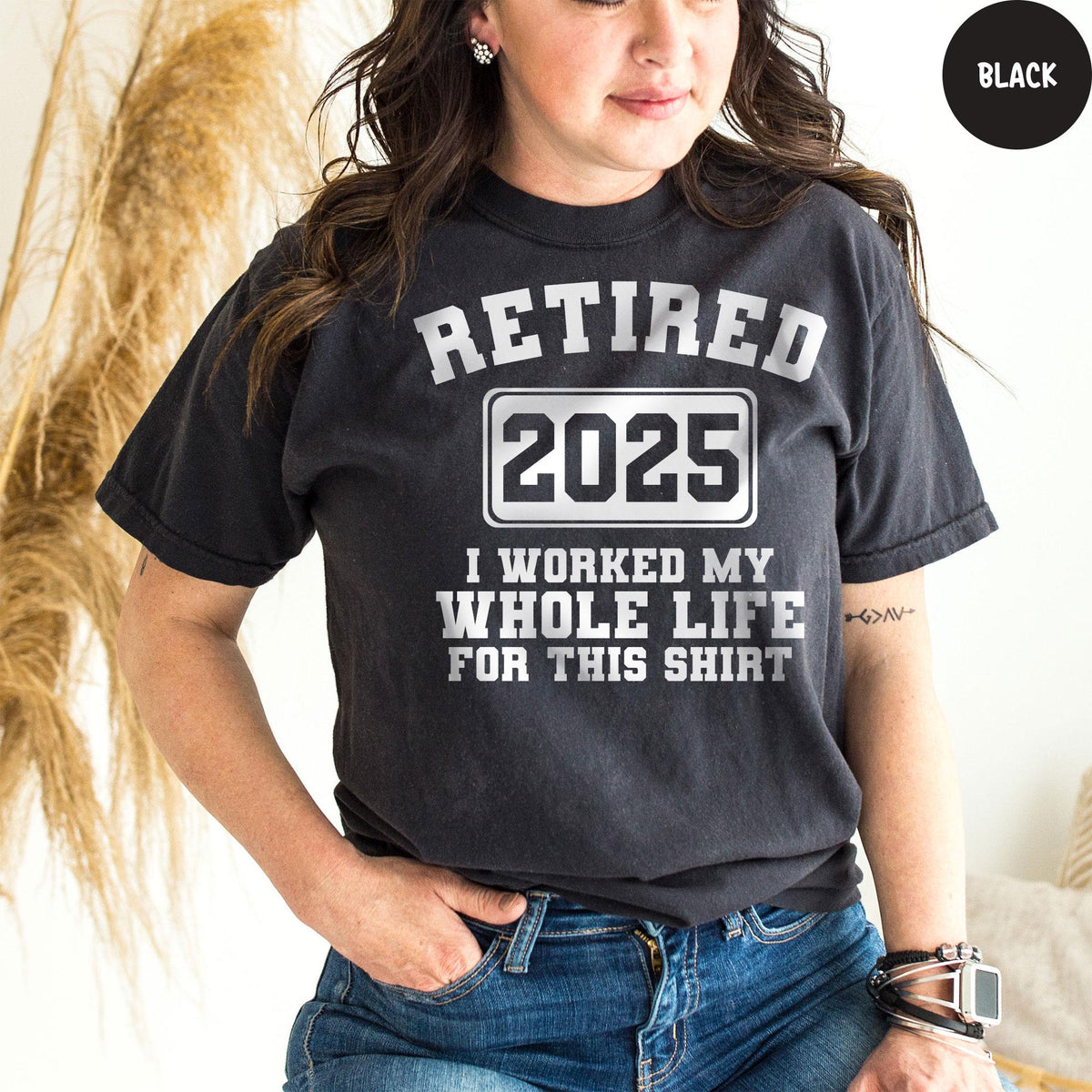 Comfort Colors® Retired 2025 Shirt, Teacher Retirement, Funny Retirement Tee, I Worked My Whole Life for This Shirt, Retirement TShirt