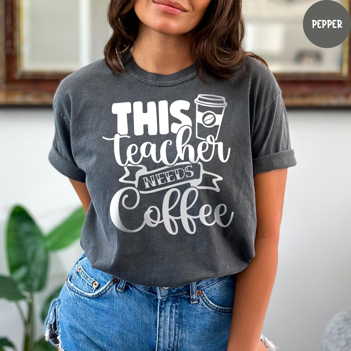 Comfort Colors® This Teacher Needs Coffee Shirt, Funny Teacher Tee, Coffee Lover Gift, Gift for Teacher, Teacher Appreciation