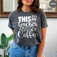 Comfort Colors® This Teacher Needs Coffee Shirt, Funny Teacher Tee, Coffee Lover Gift, Gift for Teacher, Teacher Appreciation